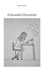 Télécharger le livre :  A Dunedin Chronicler
