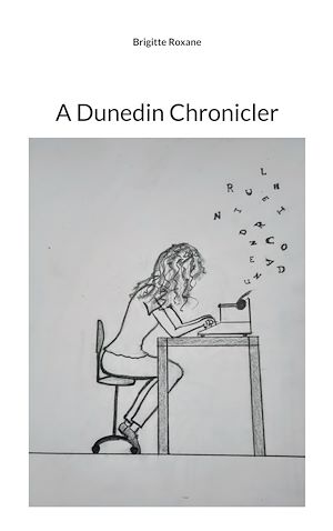 Download the eBook: A Dunedin Chronicler