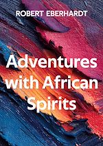 Télécharger le livre :  Adventures with African Spirits
