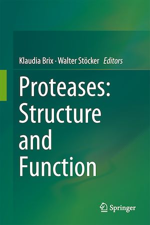 Téléchargez le livre :  Proteases: Structure and Function