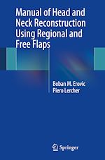 Télécharger le livre :  Manual of Head and Neck Reconstruction Using Regional and Free Flaps