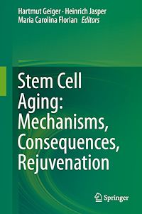 Télécharger le livre :  Stem Cell Aging: Mechanisms, Consequences, Rejuvenation