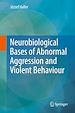 Télécharger le livre :  Neurobiological Bases of Abnormal Aggression and Violent Behaviour