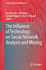 Télécharger le livre :  The Influence of Technology on Social Network Analysis and Mining