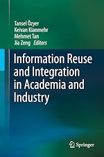 Télécharger le livre :  Information Reuse and Integration in Academia and Industry
