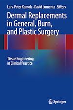 Télécharger le livre :  Dermal Replacements in General, Burn, and Plastic Surgery