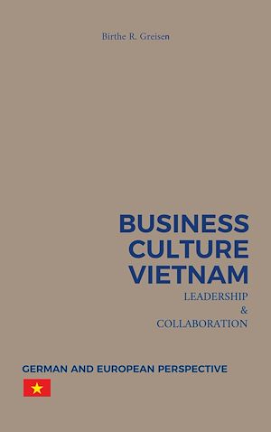 Download the eBook: Business Culture Vietnam - Leadership and Collaboration