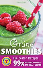 Télécharger le livre :  Grüne Smoothies - Die besten Rezepte