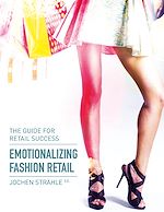 Télécharger le livre :  Emotionalizing Fashion Retail