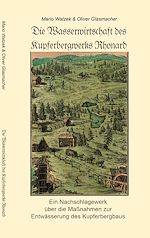 Télécharger le livre :  Die Wasserwirtschaft des Kupferbergwerks Rhonard