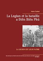 Télécharger le livre :  La Legion et la bataille a Ðiên Biên Phú