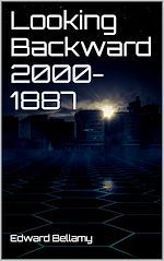 Télécharger le livre :  Looking Backward 2000-1887