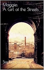 Télécharger le livre :  Maggie: A Girl of the Streets
