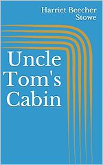 Télécharger le livre :  Uncle Tom's Cabin