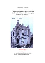 Télécharger le livre :  The anti-Jewish racist mania of Hitler, the Jews in Fritzlar and its boroughs, and their few friends