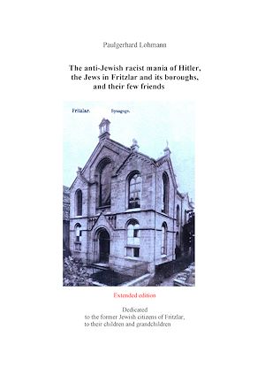 Téléchargez le livre :  The anti-Jewish racist mania of Hitler, the Jews in Fritzlar and its boroughs, and their few friends
