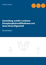 Télécharger le livre :  Darstellung nutritiv nutzbarer Eisenphosphatmodifikationen und deren Bioverfügbarkeit