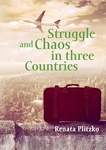 Download this eBook Struggle and Chaos in three Countries
