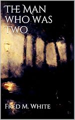 Télécharger le livre :  The Man who was Two