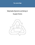 Télécharger le livre :  Stochastic Dynamic Lot-Sizing in Supply Chains