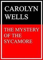 Télécharger le livre :  The Mystery of the Sycamore
