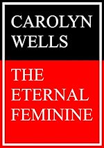 Télécharger le livre :  The Eternal Feminine