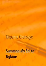 Download this eBook Summon My Ehi to Ugbine
