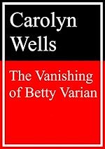 Télécharger le livre :  The Vanishing of Betty Varian