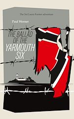 Télécharger le livre :  The Ballad of the Yarmouth Six