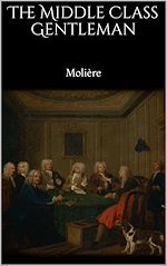 Télécharger le livre :  The Middle Class Gentleman