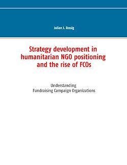 Télécharger le livre :  Strategy development in humanitarian NGO positioning and the rise of FCOs