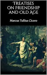 Télécharger le livre :  Treatises on Friendship and Old Age