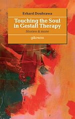 Télécharger le livre :  Touching the Soul in Gestalt Therapy
