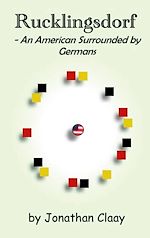 Download this eBook Rucklingsdorf - An American Surrounded by Germans