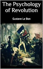 Télécharger le livre :  The Psychology of Revolution
