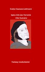 Télécharger le livre :  Spies-C.I.A-Lies-Terrorist-Che Guevara