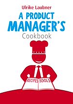 Download this eBook A Product Manager's Cookbook