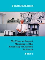 Download this eBook My Time as Project Manager for the Reichstag renovation in Berlin