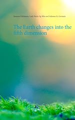 Télécharger le livre :  The Earth changes into the fifth dimension