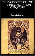 Télécharger le livre :  True Suggestions for the Interpretation of Nature