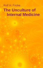 Download this eBook The Unculture of Internal Medicine