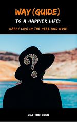 Télécharger le livre :  Way (Guide) to a happier life