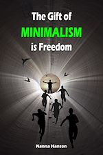 Télécharger le livre :  The Gift of Minimalism is Freedom