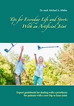 Télécharger le livre :  Tips for Everyday Life and Sports With an Artificial Joint