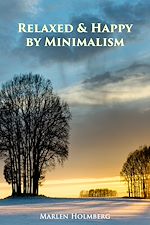 Télécharger le livre :  Relaxed & Happy by Minimalism