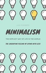 Télécharger le livre :  MINIMALISM...The Simplest Way Of Life In The World