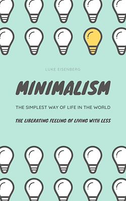 Télécharger le livre :  MINIMALISM...The Simplest Way Of Life In The World