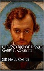 Download this eBook Life and Art of Dante Gabriel Rossetti
