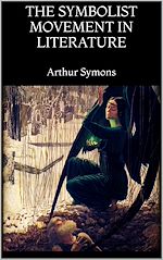 Download this eBook The Symbolist Movement in Literature
