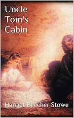 Télécharger le livre :  Uncle Tom's Cabin